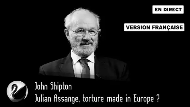 [VF] Julian Assange, torture made in Europe ? John Shipton [EN DIRECT]