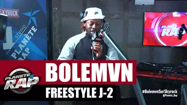 Bolémvn - Freestyle J-2 #PlanèteRap