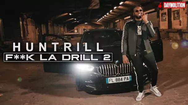 Huntrill - F**k La Drill 2 I Daymolition