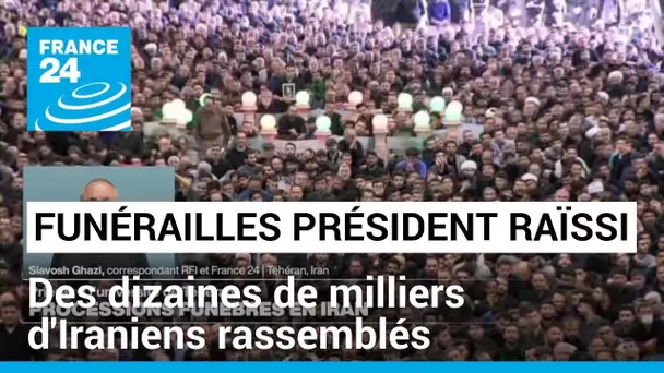 Funérailles du président Raïssi : "c'est la foule des grands jours à Téhéran" • FRANCE 24