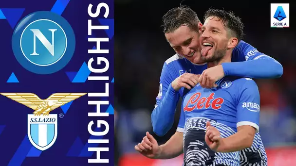 Napoli 4-0 Lazio | Napoli beat Lazio in emphatic home win | Serie A 2021/22