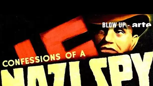 Vous connaissez 'Confessions of A Nazi Spy' ? - Blow Up - ARTE