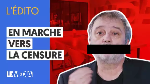 EN MARCHE VERS LA CENSURE