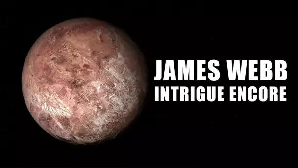 JAMES WEBB ouvre la piste de deux NOUVEAUX MONDES océans dans le système solaire ! DNDE 334