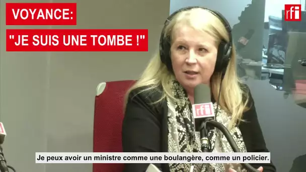 Voyance : "je suis une tombe !"