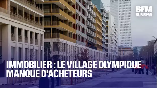 Immobilier : le village olympique manque d'acheteurs