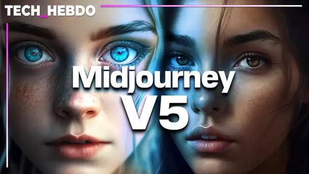 Tech Hebdo #33 : la nouvelle version de Midjourney impressionne