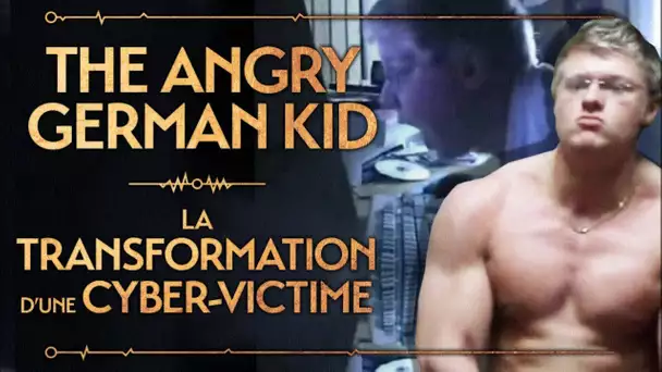 PVR #35 : THE ANGRY GERMAN KID - LA TRANSFORMATION D&#039;UNE CYBER-VICTIME