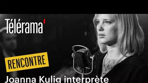 Joanna Kulig nous parle de 'Cold War'