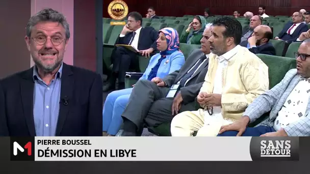 Sans détour : Démission en Libye