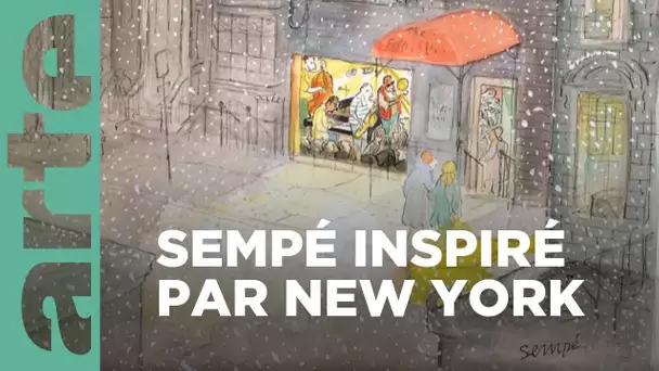 New York, le rêve américain de Sempé | Invitation au voyage | ARTE Family