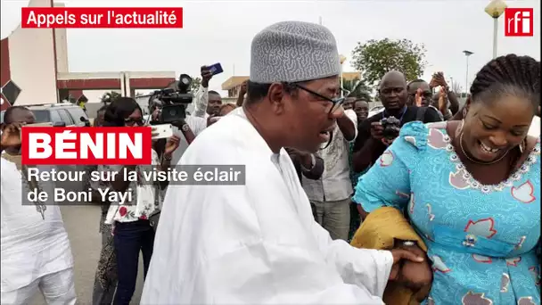 Bénin : retour sur la visite éclair de Boni Yayi