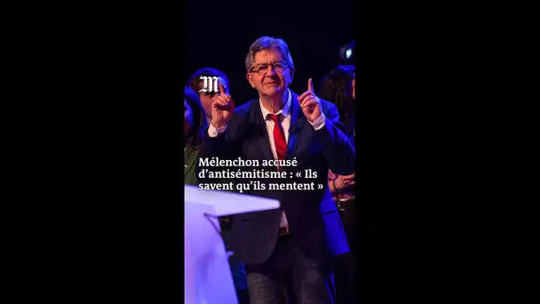 « Nous ne sommes pas racistes » : Jean-Luc Mélenchon répond aux accusations d’antisémitisme