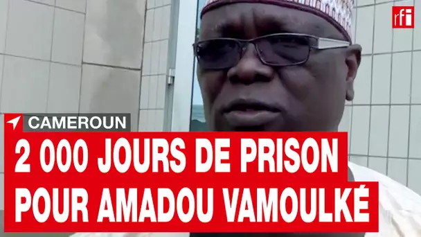 Cameroun : 2 000 jours de détention pour Amadou Vamoulké  • RFI
