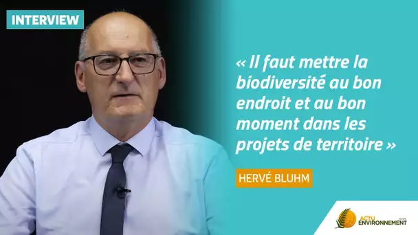 « Il faut mettre la biodiversité au bon endroit et au bon moment dans les projets de territoire »