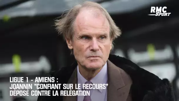Ligue 1-Amiens: Joannin "confiant sur le recours" déposé contre la relégation