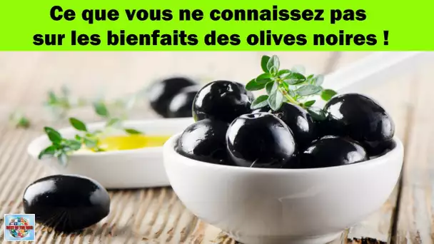 Ce que vous ne connaissez pas sur les bienfaits des olives noires !