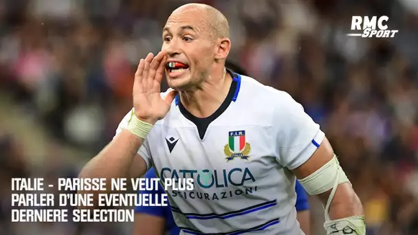 Italie - Parisse ne veut plus parler d'une éventuelle dernière sélection