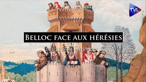 Belloc face aux hérésies - Terres de Mission n°286 - TVL