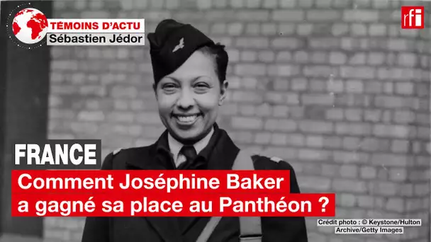 Comment Joséphine Baker a gagné sa place au Panthéon ? • RFI