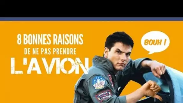 Top 8 des raisons de ne pas prendre l'avion