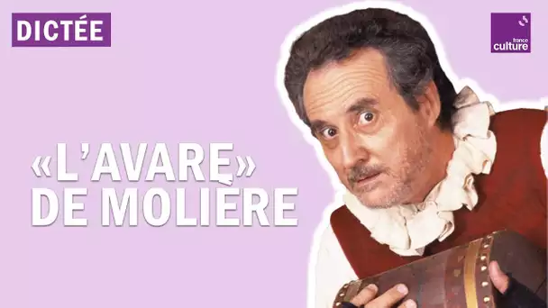 La Dictée géante : "L'Avare" de Molière