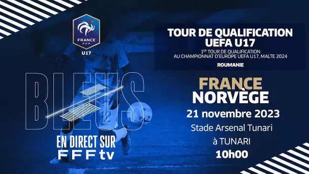 U17 : France-Norvège en direct !