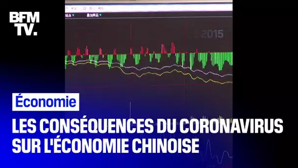 Quelles sont les conséquences du coronavirus sur l'économie chinoise ?