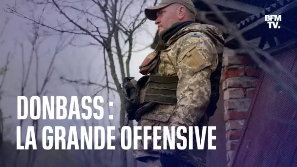 Donbass : la grande offensive