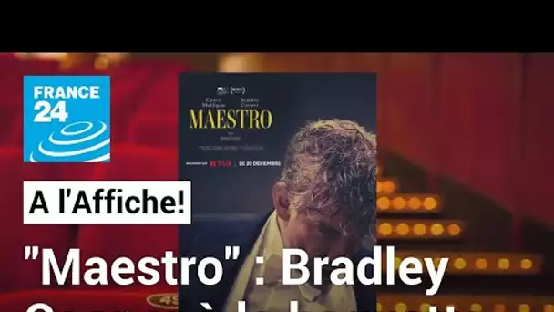 "Maestro" : Bradley Cooper à la baguette • FRANCE 24