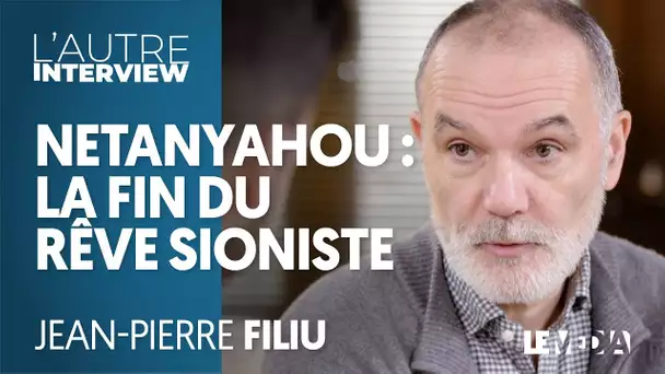 NETANYAHOU : LA FIN DU RÊVE SIONISTE - JEAN-PIERRE FILIU