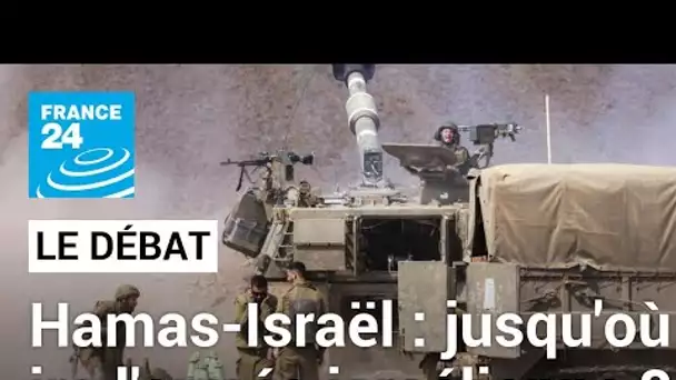 Hamas/Israël : jusq'où ira l'armée israélienne ? • FRANCE 24