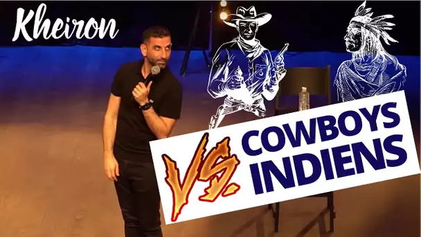 Cowboys VS Indiens - 60 minutes avec Kheiron