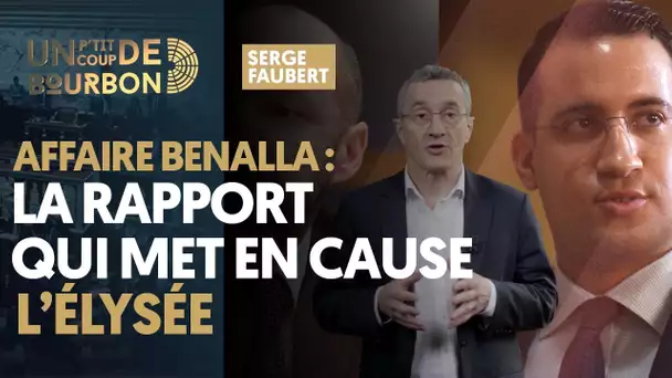 AFFAIRE BENALLA : LE RAPPORT QUI MET EN CAUSE L&#039;ÉLYSÉE