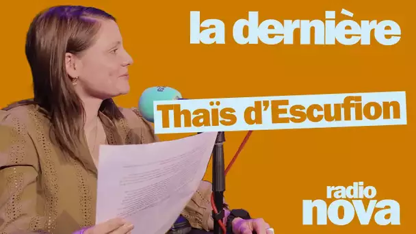 "Thaïs d’Escufion" : la chronique de Florence Mendez dans La dernière