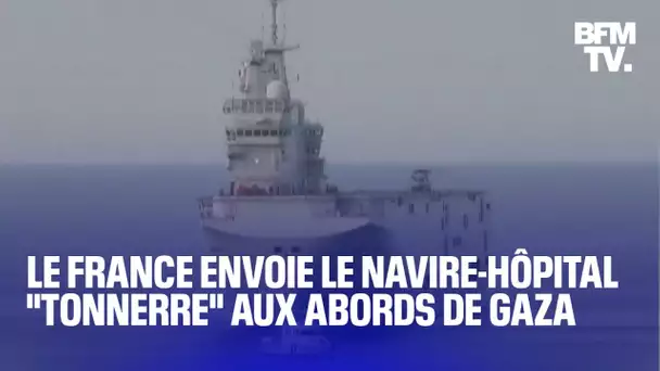 Voici à quoi ressemble le navire-hôpital "Tonnerre" que la France a envoyé au large de Gaza?