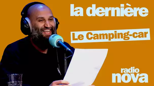 "Le Camping-car" : la chronique de Jason Brokers dans "La dernière"