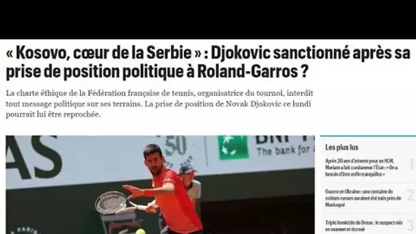"Kosovo, coeur de la Serbie": "Djokovic sanctionné à Roland-Garros?" • FRANCE 24