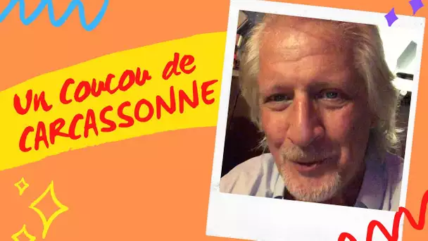 Un coucou de Carcassonne - Message de Patrick Sébastien