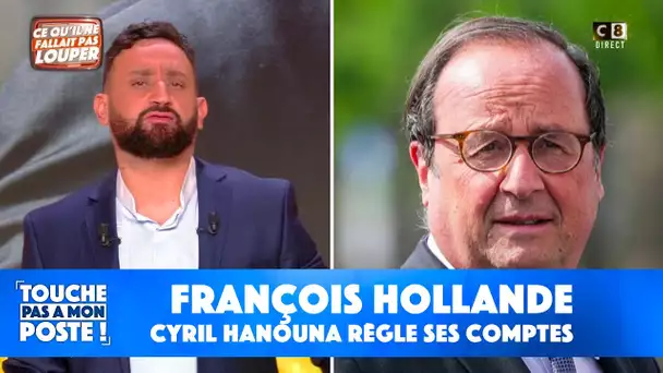 Cyril Hanouna règle ses comptes avec François Hollande !