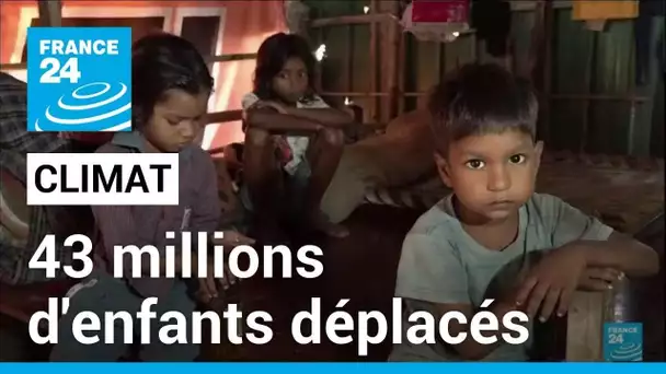 Changement climatique : 43 millions d'enfants déplacés selon un rapport de l'Unicef • FRANCE 24