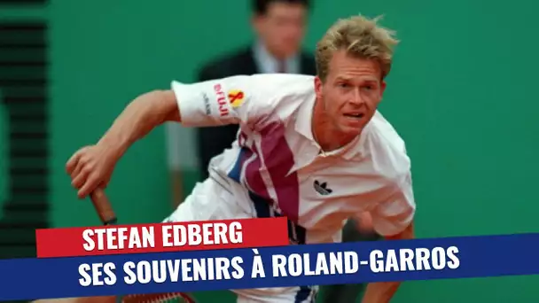 Les souvenirs de Stefan Edberg à Roland-Garros !