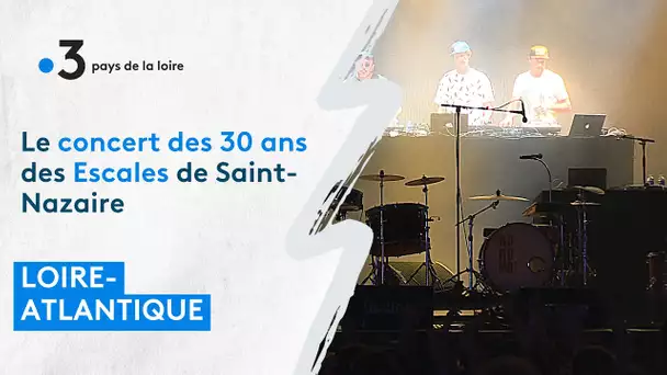 Les escales de Saint-Nazaire : le concert des 30 ans