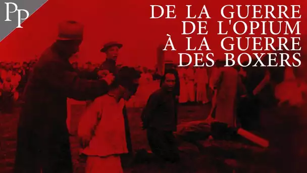 De la guerre de l'opium à la guerre des boxers - Passé-Présent n°256 - TVL