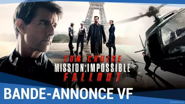 MISSION : IMPOSSIBLE - FALLOUT - Bande-annonce finale VF [maintenant en vidéo]