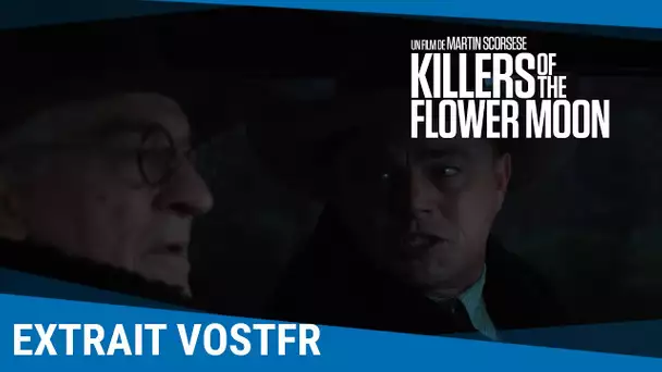 Killers of the Flower Moon : Extrait VOSTFR [Au cinéma le 18 octobre]