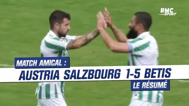 Résumé : Austria Salzbourg 1-5 Betis - Match amical