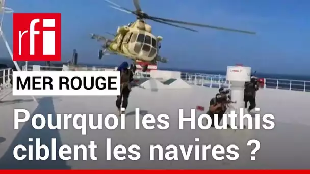 Mer Rouge : le trafic maritime menacé par les attaques des Houthis • RFI