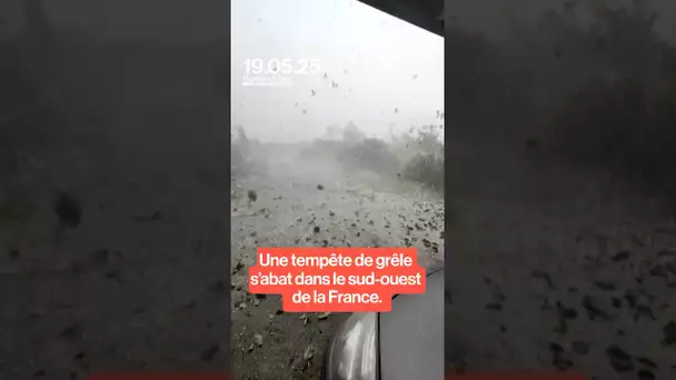 Le sud-ouest de la France touché par un violent orage de grêle.
