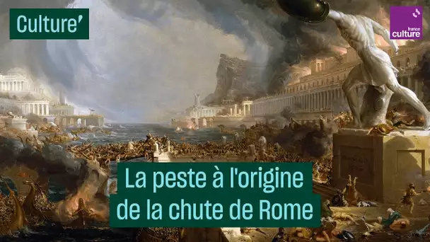 La peste à l'origine de la chute de Rome - #CulturePrime